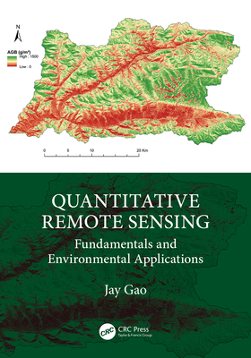 Quantitative Remote Sensing: Fundamentals and E... 1032852895 Book Cover