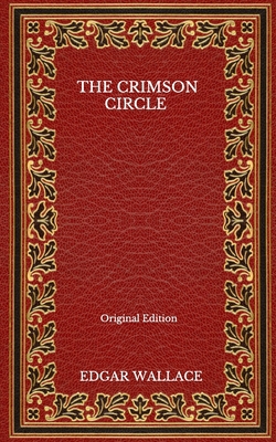 The Crimson Circle - Original Edition B08NZ3Y7RQ Book Cover