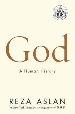 God: A Human History [Large Print] 0525624333 Book Cover