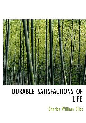 Durable Satisfactions of Life [Large Print] 1115273027 Book Cover