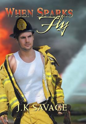 When Sparks Fly 1483661709 Book Cover