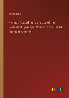 Hymnal: According to the Use of the Protestant ... 3368159526 Book Cover