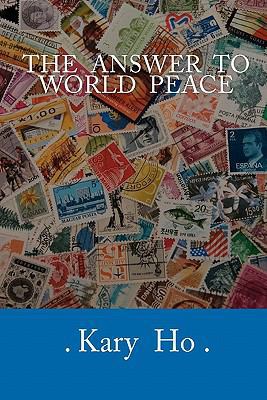 The Answer to World Peace 1449523080 Book Cover