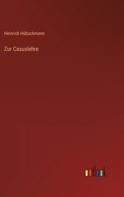 Zur Casuslehre [German] 3368493310 Book Cover