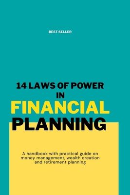 14 Laws of Power in Financial Planning, Money M... B0BHT13W77 Book Cover