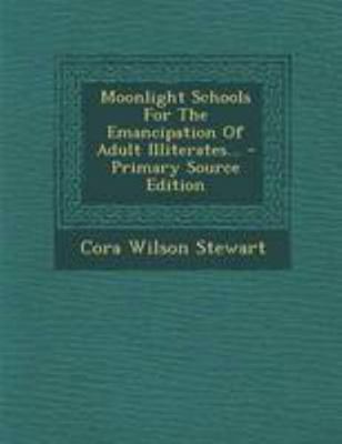 Moonlight Schools for the Emancipation of Adult... 1295121131 Book Cover