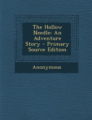 Hollow Needle: An Adventure Story 1287442110 Book Cover