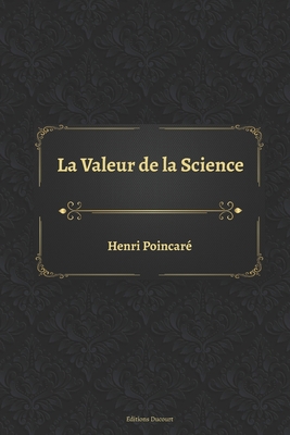 La Valeur de la Science [French] B08NWWC7XY Book Cover