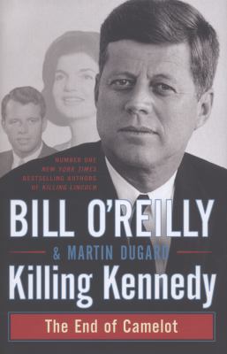 Killing Kennedy: The End of Camelot. Bill O'Rei... 1447233646 Book Cover