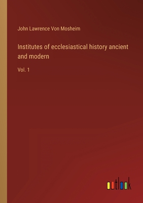 Institutes of ecclesiastical history ancient an... 3368120646 Book Cover