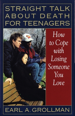 Straight Talk about Death for Teenagers: How to... 0807025011 Book Cover