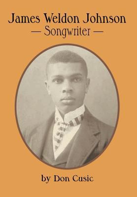 James Weldon Johnson: Songwriter 098555617X Book Cover