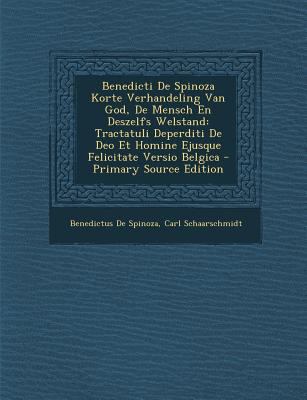 Benedicti de Spinoza Korte Verhandeling Van God... [Dutch] 1293798444 Book Cover