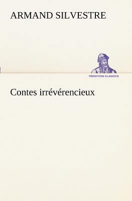 Contes irrévérencieux [French] 3849128962 Book Cover
