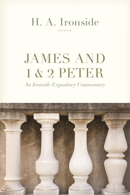 James and 1 & 2 Peter: An Ironside Expository C... 0825447909 Book Cover
