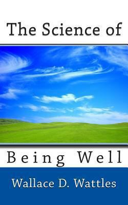 The Science of Being Well 1494799863 Book Cover