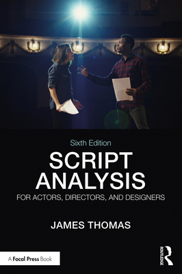 Script Analysis for Actors, Directors, and Desi... 0815352298 Book Cover