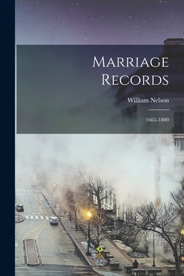 Marriage Records: 1665-1800 1017645620 Book Cover