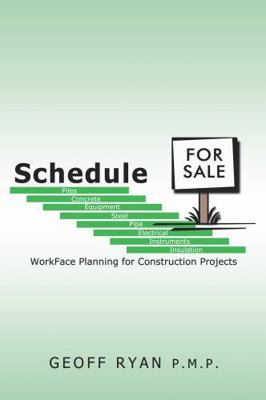 Schedule for Sale: Workface Planning for Constr... 1449041957 Book Cover