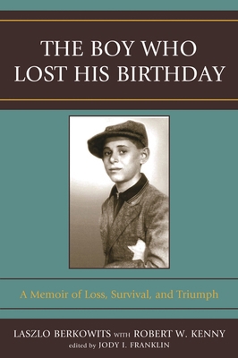 Boy Who Lost His Birthday: A Memoir of Loss, Su... 0761840664 Book Cover