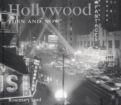 Hollywood Then and Now (Then & Now)