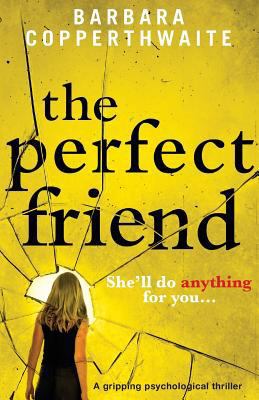 The Perfect Friend: A gripping psychological th... 1786815494 Book Cover