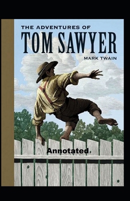 The Adventures of Tom Sawyer Annotated B08F7TK7Z3 Book Cover