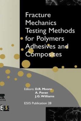 Fracture Mechanics Testing Methods for Polymers... 0080436897 Book Cover