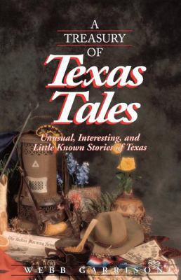 A Treasury of Texas Tales: Unusual, Interesting... B0006CU7A0 Book Cover