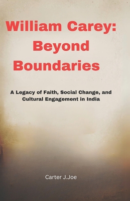 William Carey: Beyond Boundaries: A Legacy of F...            Book Cover