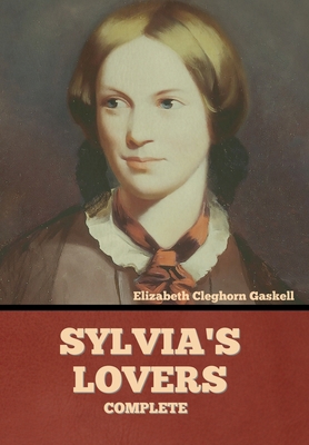 Sylvia's Lovers - Complete 1636374581 Book Cover