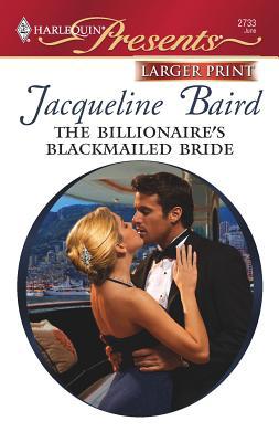The Billionaire's Blackmailed Bride [Large Print] 037323497X Book Cover