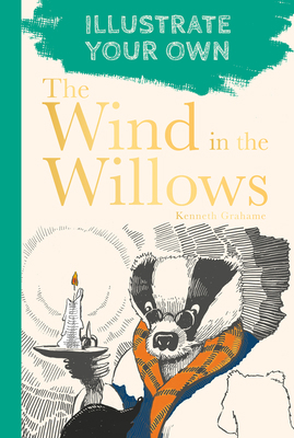 The Wind in the Willows: Illustrate Your Own 0750994959 Book Cover