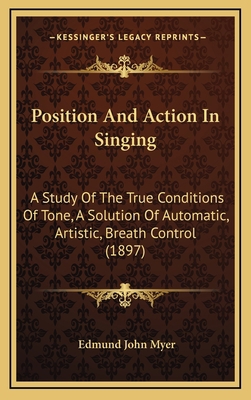 Position and Action in Singing: A Study of the ... 1164966391 Book Cover