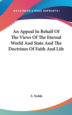 An Appeal In Behalf Of The Views Of The Eternal... 0548257329 Book Cover