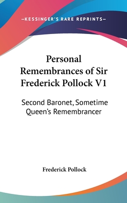 Personal Remembrances of Sir Frederick Pollock ... 0548238367 Book Cover