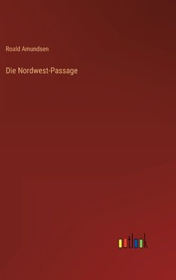 Die Nordwest-Passage [German] 3368243314 Book Cover