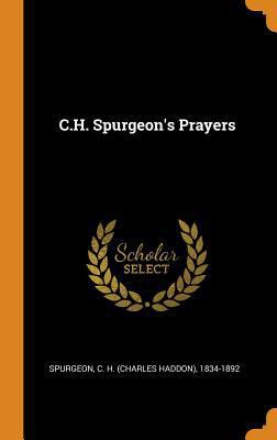 C.H. Spurgeon's Prayers 0343051818 Book Cover