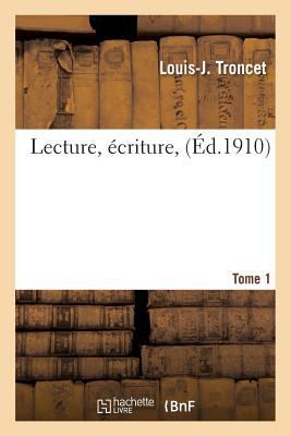 Lecture, Écriture, Tome 1 [French] 201448158X Book Cover