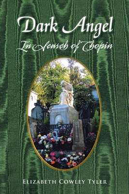 Dark Angel: In Search of Chopin 1450030513 Book Cover