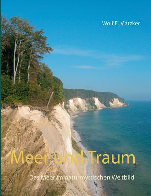 Meer und Traum: Das Meer im naturmystischen Wel... [German] 3749450854 Book Cover