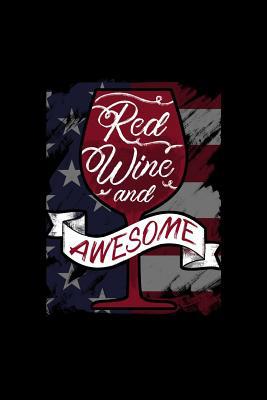 Red Wine and Awesome: 120 Pages, Soft Matte Cov... 1078202893 Book Cover