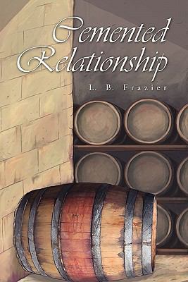 Cemented Relationship 1462877877 Book Cover