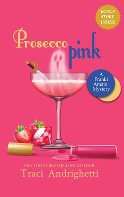 Prosecco Pink: A Private Investigator Comedy My... 1733748083 Book Cover