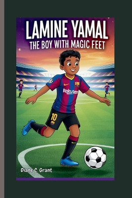 Lamine Yamal: The Boy with Magic Feet            Book Cover