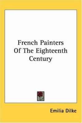 French Painters Of The Eighteenth Century 1417969490 Book Cover