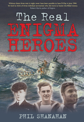 The Real Enigma Heroes 0752444727 Book Cover