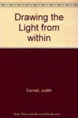 Drawing the Light from Within: Keys to Awaken Y... 0671766295 Book Cover