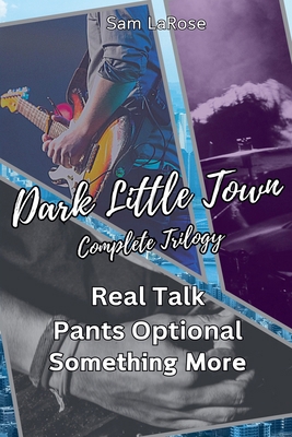 Dark Little Town: Complete Trilogy B0DH3P3VG5 Book Cover
