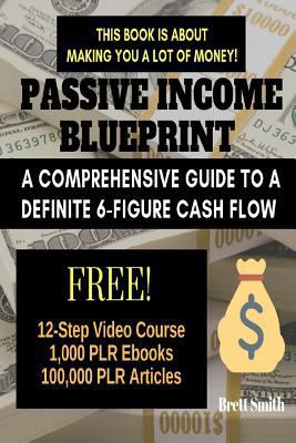 Passive Income Blueprint: A Comprehensive Guide... 1729642888 Book Cover